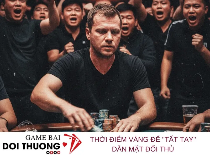 Thời điểm VÀNG để Tất Tay dằn mặt đối thủ